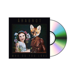 Arabrot - Who Do You Love CD