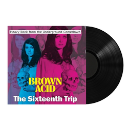 Brown Acid - The Sixteenth Trip Vinyl LP - Black