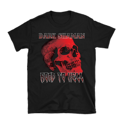 Dark Shaman - Road To Hell T-Shirt - Black