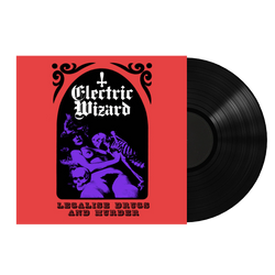 Electric Wizard - Legalise Drugs & Murder Vinyl LP - Black