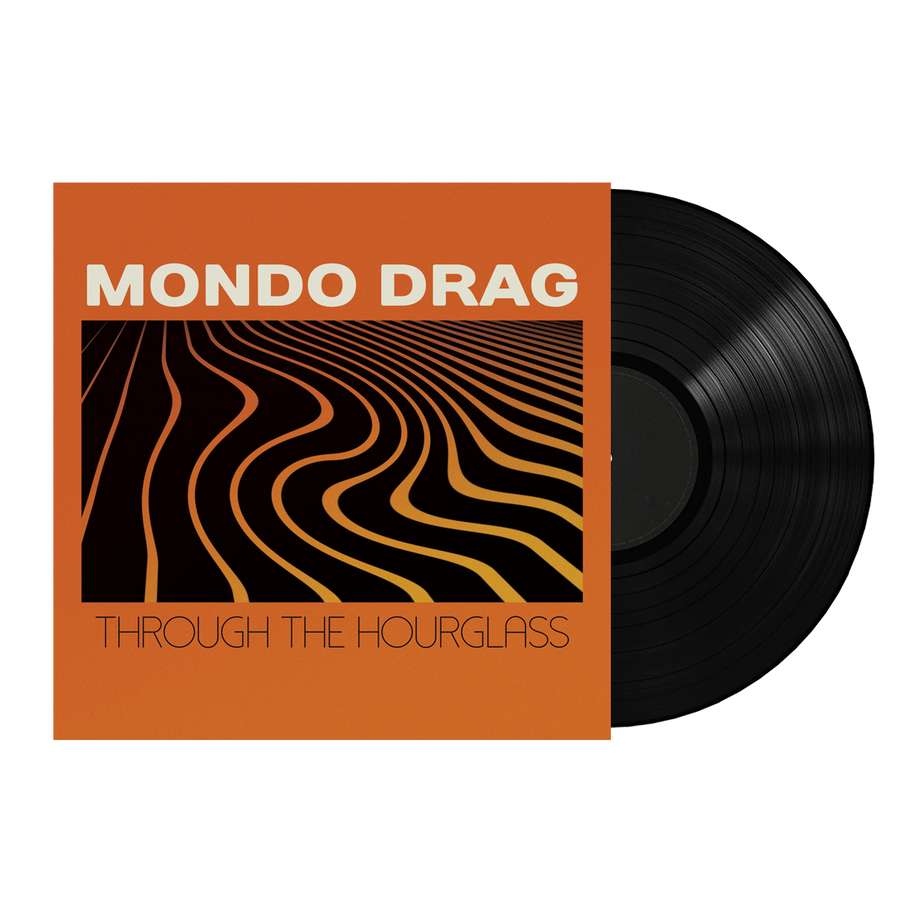 Mondo Drag - Through The Hourglass Vinyl LP - Black