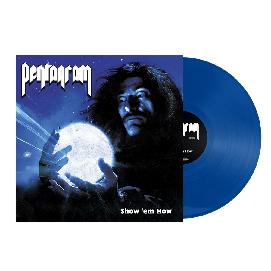 Pentagram - Show 'Em How Vinyl LP - Blue Royal