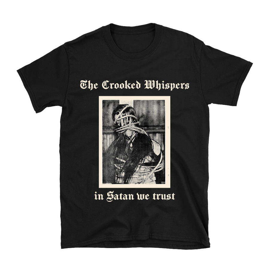 The Crooked Whispers - In Satan We Trust T-Shirt - Black