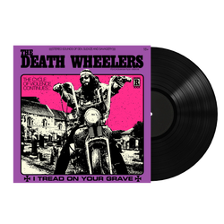 The Death Wheelers - I Tread on Your Grave Vinyl LP - Black