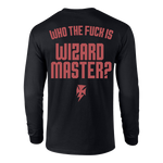 Wizard Master - Who The Fuck Is Wizard Master? Red Logo Longsleeve - Black